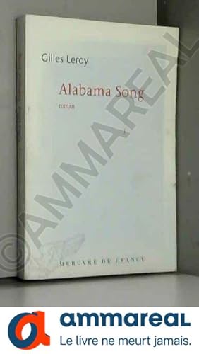 Image du vendeur pour Alabama Song - Prix Goncourt 2007 mis en vente par Ammareal