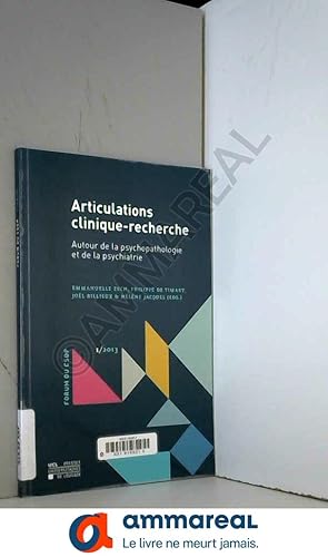 Image du vendeur pour Articulations clinique-recherche: Autour de la psychopathologie et de la psychiatrie mis en vente par Ammareal