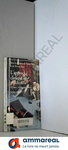 Immagine del venditore per L'approche clinique en psychiatrie Tome 1 : Vol. 1 venduto da Ammareal