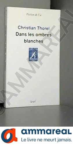 Seller image for Dans les ombres blanches for sale by Ammareal