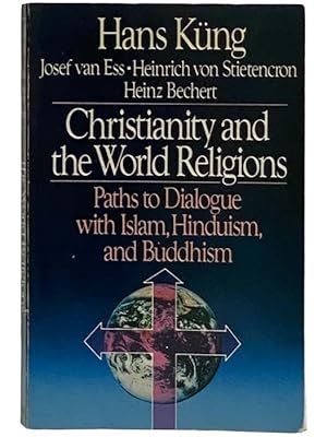 Seller image for Christianity and World Religions: Paths of Dialogue with Islam, Hinduism, and Buddhism for sale by Yesterday's Muse, ABAA, ILAB, IOBA