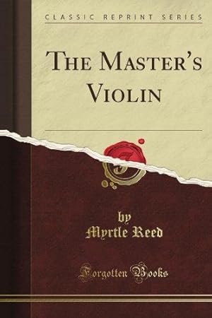 Bild des Verkufers fr The Master's Violin (Classic Reprint) zum Verkauf von WeBuyBooks
