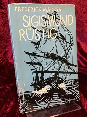 Sigismund Rüstig. Ein abenteuerlicher Seeroman. Neu erzählt von Emil Ernst Ronner.