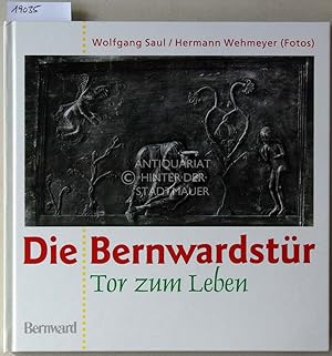 Die Bernwardstür. Tor zum Leben.