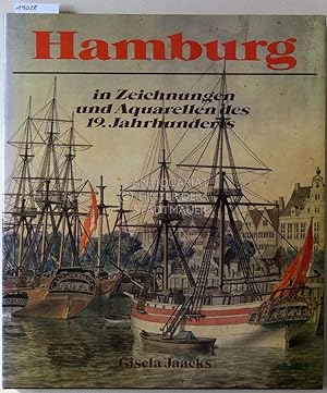 Bild des Verkufers fr Hamburg in Zeichungen und Aquarellen des 19. Jahrhunderts. zum Verkauf von Antiquariat hinter der Stadtmauer
