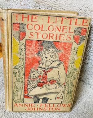 Seller image for LITTLE COLONEL STORIES,three stories : the Little Colonel; The Giant Sciossors, The Knights of Kentucky for sale by Henry E. Lehrich