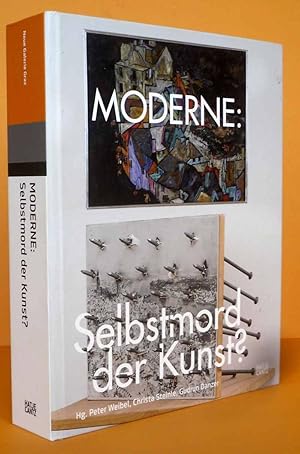 Moderne: Selbstmord der Kunst . Begleitband zur Ausstellung Moderne: Selbstmord der Kunst  Im Spi...