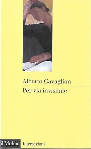 Seller image for Per via invisibile for sale by Messinissa libri