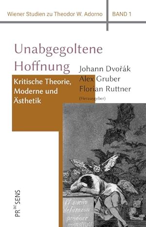 Bild des Verkufers fr Unabgegoltene Hoffnung : Kritische Theorie, Moderne und sthetik zum Verkauf von AHA-BUCH GmbH