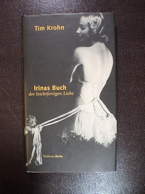 Seller image for Irinas Buch der leichtfertigen Liebe for sale by Buchfink Das fahrende Antiquariat