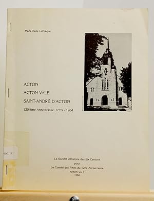 Acton, Acton Vale, Saint-André d'Acton, 125e anniversaire, 1859-1984