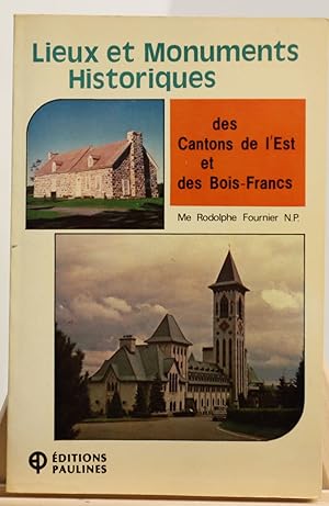 Lieux et monuments historiques des Cantons de l'Est et des Bois-Francs