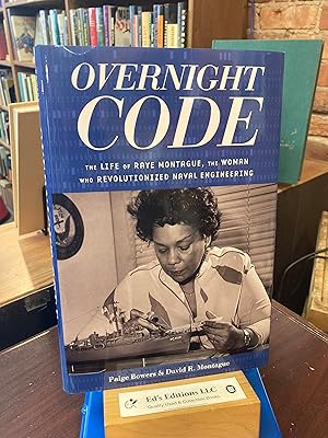 Seller image for Overnight Code: The Life of Raye Montague, the Woman Who Revolutionized Naval Engineering for sale by Ed's Editions LLC, ABAA