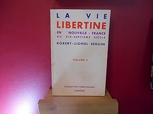 LA VIE LIBERTINE EN NOUVELLE FRANCE TOME 2