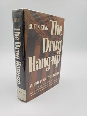 Immagine del venditore per The Drug Hang-up: America's Fifty-year Folly venduto da Shadyside Books
