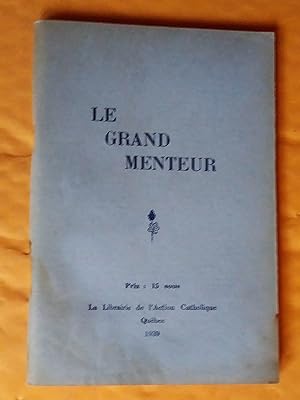 Le grand menteur, errreurs et préjugés réfutés par des faits