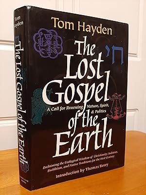 The Lost Gospel of the Earth: A Call for Renewing Nature, Spirit, and Politics [With letter from ...