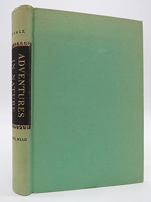 ADVENTURES IN NATURE; Selections from the Outdoor Writings of Edwin Way Teale