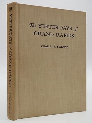 Imagen del vendedor de THE YESTERDAYS OF GRAND RAPIDS a la venta por Sage Rare & Collectible Books, IOBA