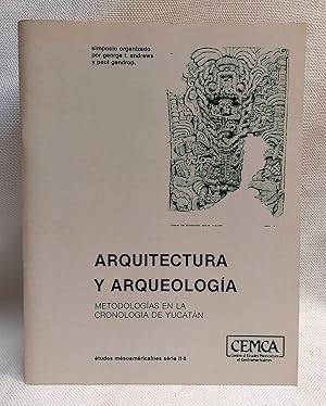 Imagen del vendedor de Arquitectura y Arqueologia: Metodologias en la Cronologia de Yucatan (Etudes Mesoamericaines Serie, II-8) a la venta por Book House in Dinkytown, IOBA