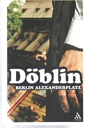 Seller image for Berlin Alexanderplatz: The Story of Franz Biberkopf (Continuum Impacts) for sale by EdmondDantes Bookseller