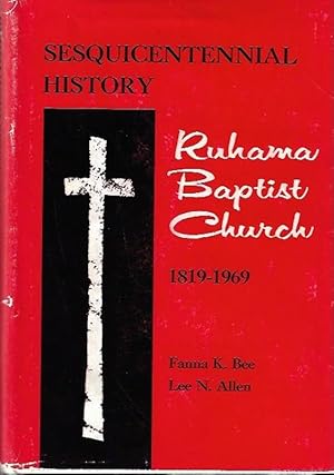 Sesquicentennial History Ruhama Baptist Church 1819-1969