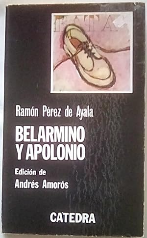 Seller image for Belarmino y Apolonio (Letras Hispnicas) for sale by P Peterson Bookseller