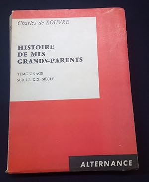 Histoire de mes Grands-Parents - Témoignage sur le XIXe siècle