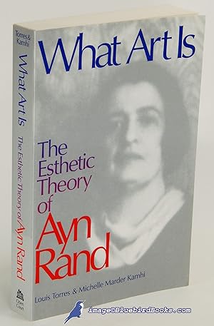 Seller image for What Art Is: The Esthetic Theory of Ayn Rand for sale by Bluebird Books (RMABA, IOBA)