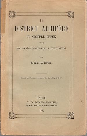 Le District Aurifère De Cripple Creek Et Ses Recents Developpements Dans La Zone Profonde (Extrai...