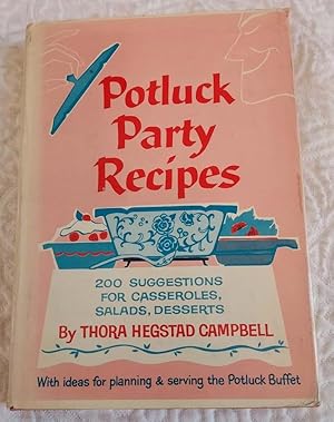 POTLUCK PARTY RECIPES 200 Suggestions for casseroles, Salads, Deserts