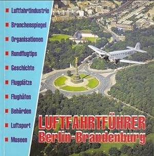Bild des Verkufers fr Luftfahrtfhrer Berlin - Brandenburg. zum Verkauf von Antiquariat an der Nikolaikirche