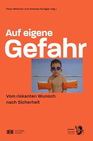 Seller image for Auf eigene Gefahr Vom riskanten Wunsch nach Sicherheit for sale by primatexxt Buchversand
