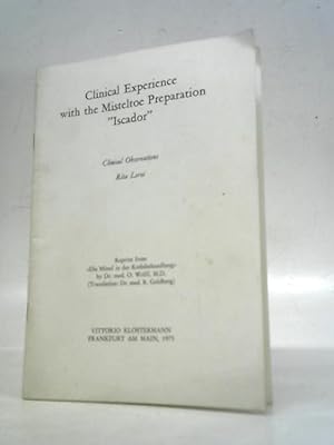 Immagine del venditore per Clinical Experience with the Misteltoe Preparation "Iscador" venduto da World of Rare Books