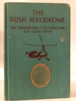 Image du vendeur pour The Bush Aerodrome. mis en vente par World of Rare Books