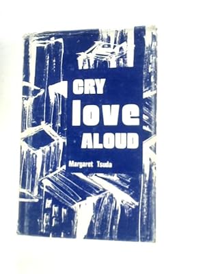 Imagen del vendedor de Cry Love Aloud. a la venta por World of Rare Books