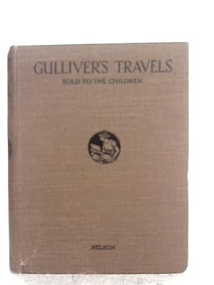 Image du vendeur pour Gulliver's Travels in Lilliput and Brobdingnag, Told to the Children mis en vente par World of Rare Books