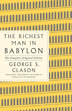 Bild des Verkufers fr The Richest Man in Babylon: The Complete Original Edition : (Plus Bonus Book) zum Verkauf von AHA-BUCH GmbH