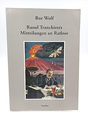 Bild des Verkufers fr Raoul Tranchirers Mitteilungen an Ratlose Erste vollstndige Ausgabe mit 33 neuen Stichwrtern und 69 bisher unverffentlichten Collagen zum Verkauf von Antiquariat Smock