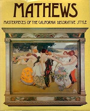 Immagine del venditore per Mathews: Masterpieces of the California Decorative Style venduto da LEFT COAST BOOKS