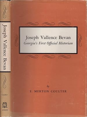 Joseph Vallence Bevan. Georgia's First Official Historian Inscribed, signed by the author. Wormsl...