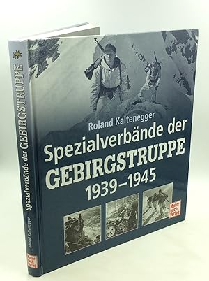 SPEZIALVERBANDE DER GEBIRGSTRUPPE 1939-1945