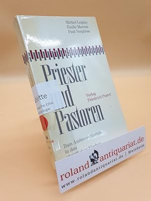 Imagen del vendedor de Priester und Pastoren : Zum Amtsverstndnis in den christl. Kirchen / Michel Leplay ; Emile Marcus ; Paul Verghse. [Aus d. Franz. bertr. ins Dt. von Karlhermann Bergner] a la venta por Roland Antiquariat UG haftungsbeschrnkt