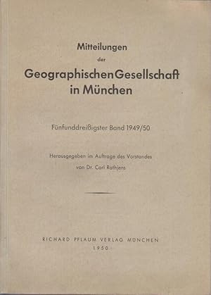 Mitteilungen der Geographischen Gesellschaft in München. 35. Band. 1949/50. Herausgegeben im Auft...