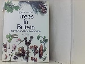 Bild des Verkufers fr Trees in Britain, Europe and North America : Roger Phillips zum Verkauf von Book Broker