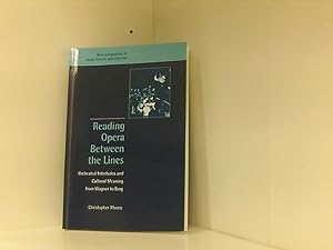 Bild des Verkufers fr Reading Opera between the Lines: Orchestral Interludes and Cultural Meaning from Wagner to Berg (New Perspectives in Music History and Criticism, Band 8) zum Verkauf von Book Broker