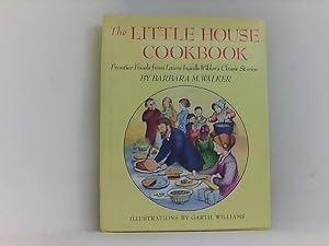 Seller image for The Little House Cookbook: Frontier Foods from Laura Ingalls Wilder's Classic Stories (Little House Nonfiction) for sale by Book Broker