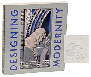 Imagen del vendedor de Designing Modernity: The Arts of Reform and Persuasion 1885-1945, Selections from the Wolfsonian (Signed First Edition) a la venta por Jeff Hirsch Books, ABAA