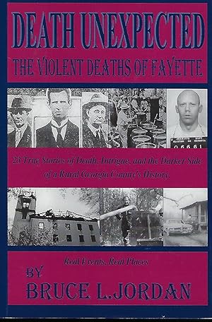 Seller image for DEATH UNEXPECTED: THE VIOLENT DEATHS OF FAYETTE for sale by Antic Hay Books
