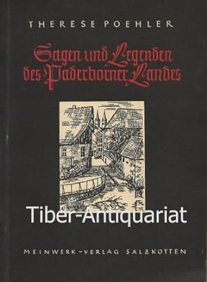 Sagen und Legenden des Paderborner Landes. Aus der Reihe: Schriftenreihe des Heimatgebietes Pader...